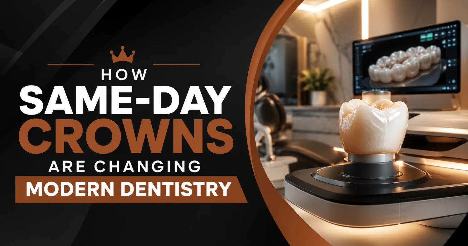 How Same-Day Crowns Are Changing Modern Dentistry -  Dentally