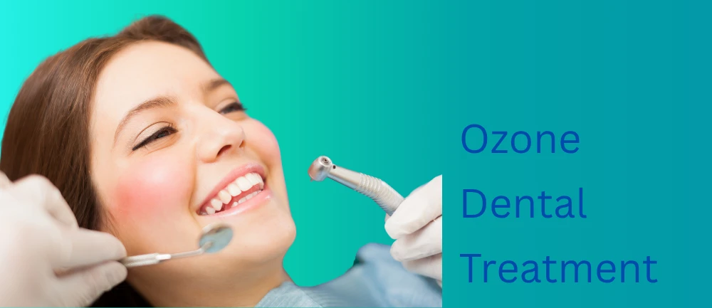 Ozone Dental Treatment in Gurgaon